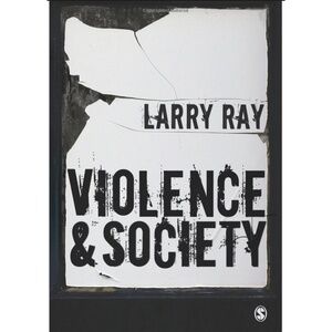 VIOLENCE & Society (2011) Larry Ray Sage Academic Text Book